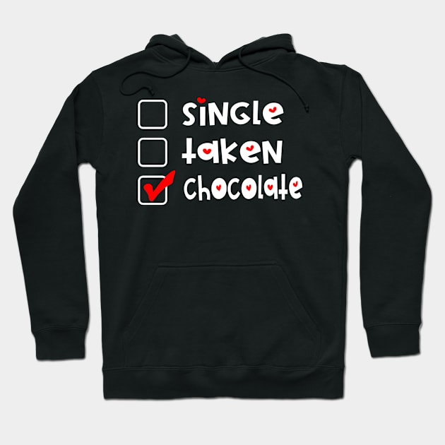 Single Taken Chocolate  Funny Valentines Day Hoodie by Jas-Kei Designs